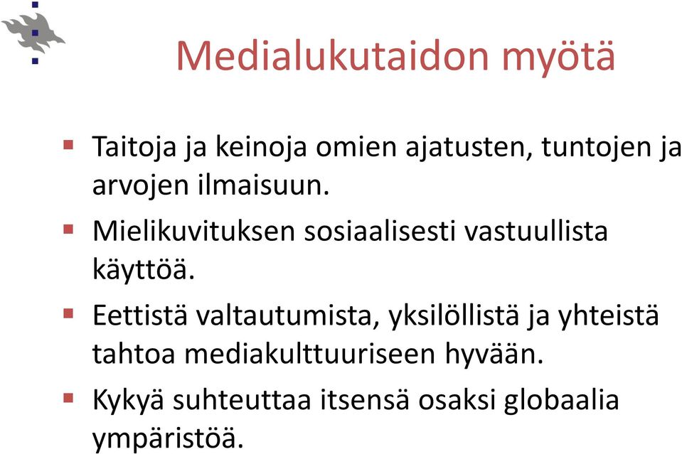 Eettistä valtautumista, yksilöllistä ja yhteistä tahtoa