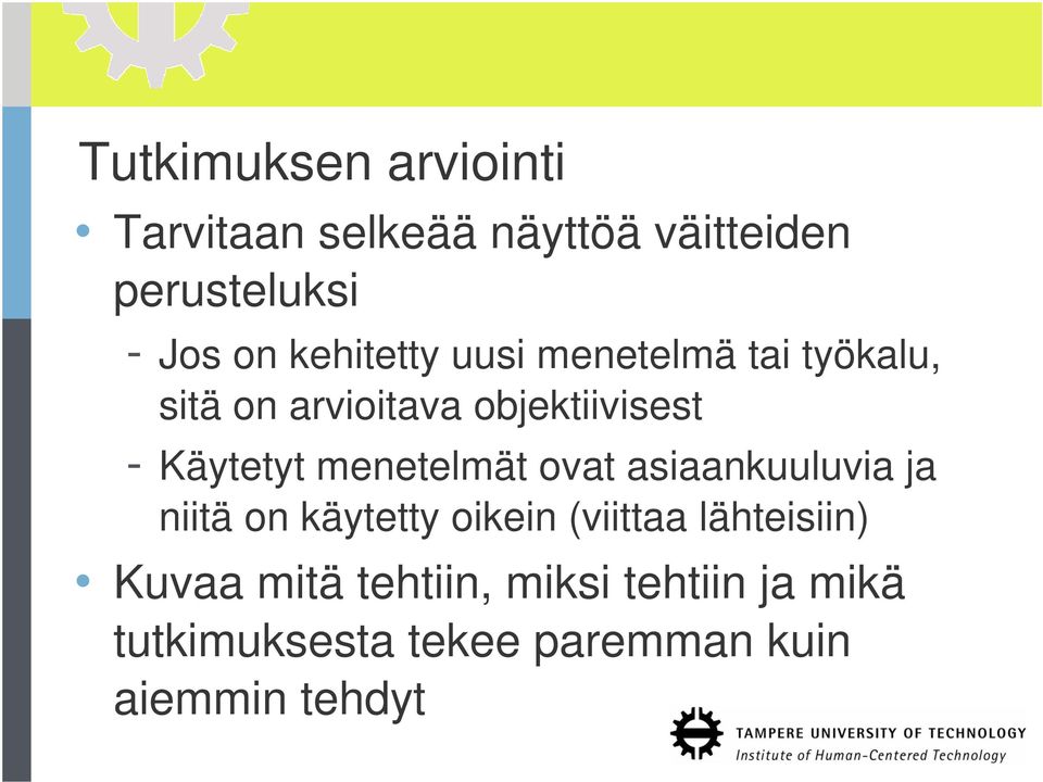 menetelmät ovat asiaankuuluvia ja niitä on käytetty oikein (viittaa lähteisiin)