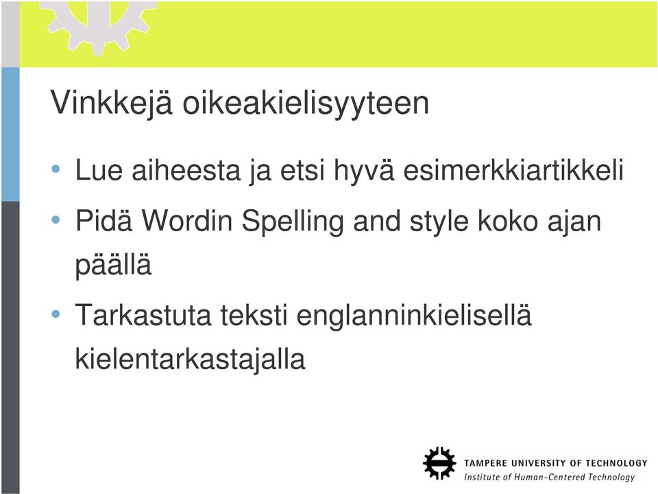 Spelling and style koko ajan päällä