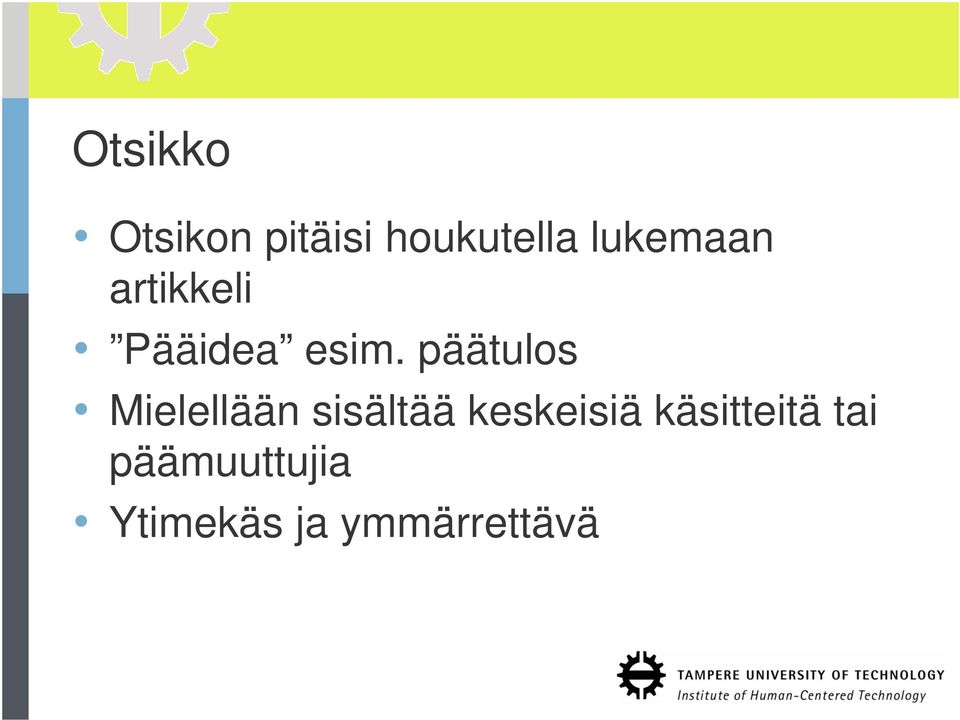 päätulos Mielellään sisältää keskeisiä