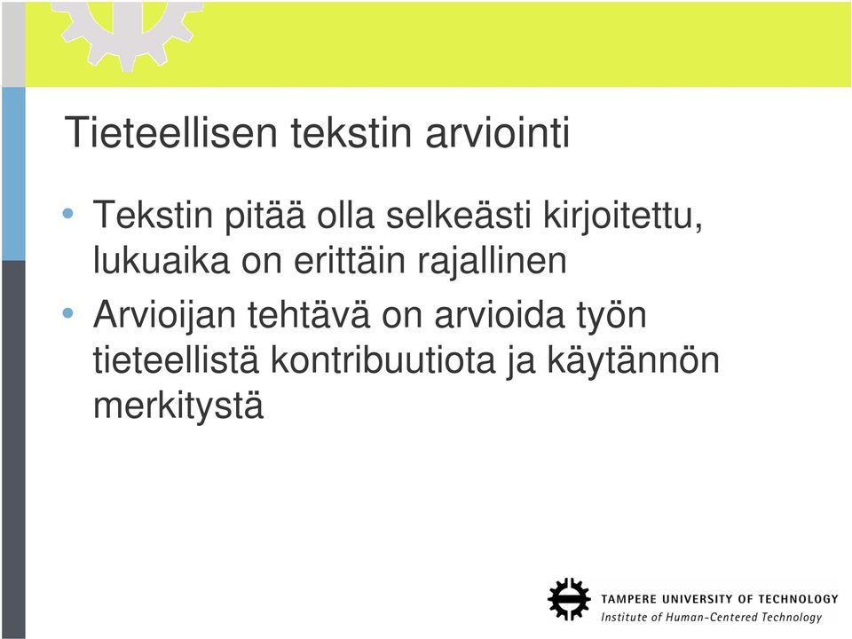 erittäin rajallinen Arvioijan tehtävä on