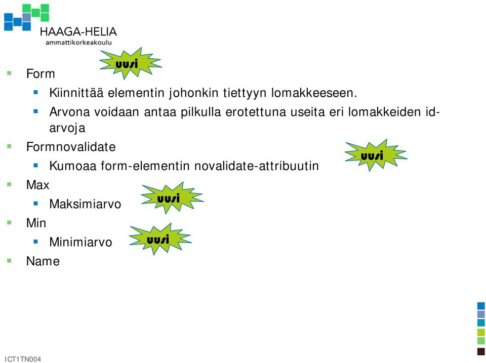 lomakkeiden idarvoja Formnovalidate Kumoaa