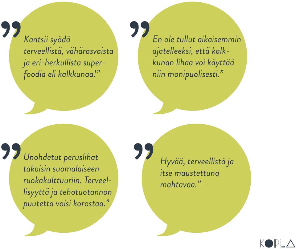 monipuolisesti. Unohdetut peruslihat takaisin suomalaiseen ruokakulttuuriin.