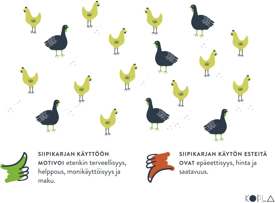 monikäyttöisyys ja maku.