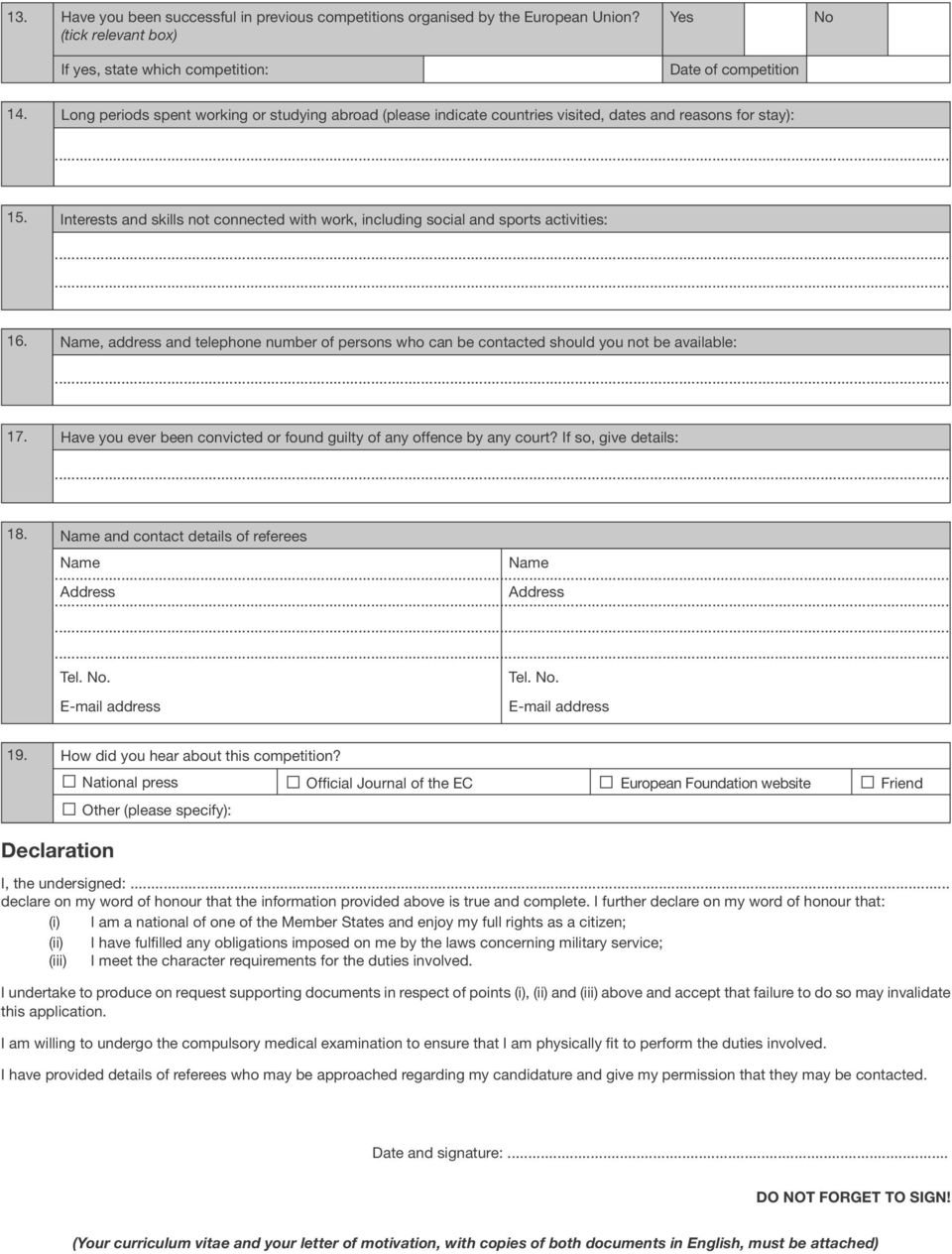 Interests and skills not connected with work, including social and sports activities: 16. Name, address and telephone number of persons who can be contacted should you not be available: 17.