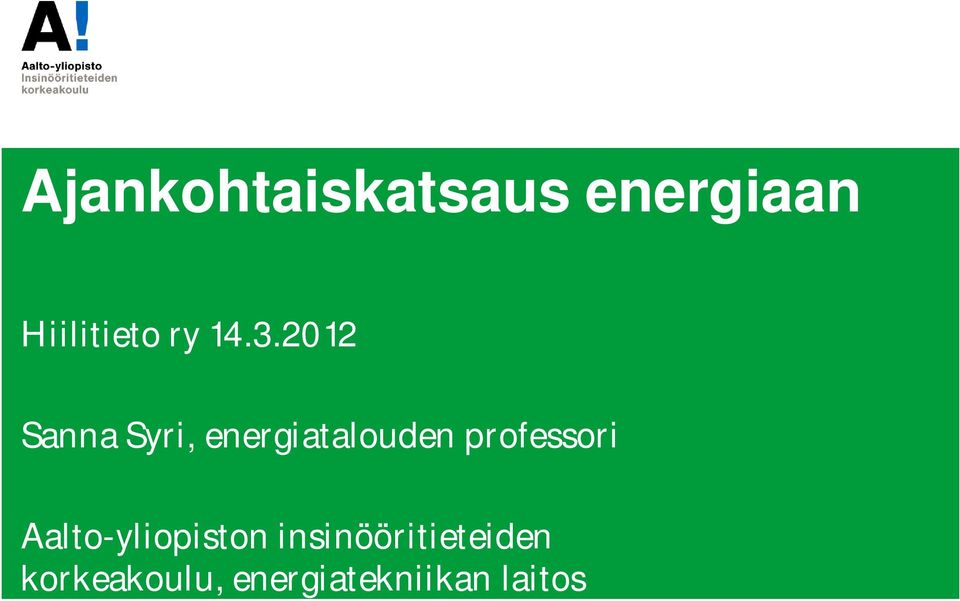 2012 Sanna Syri, energiatalouden