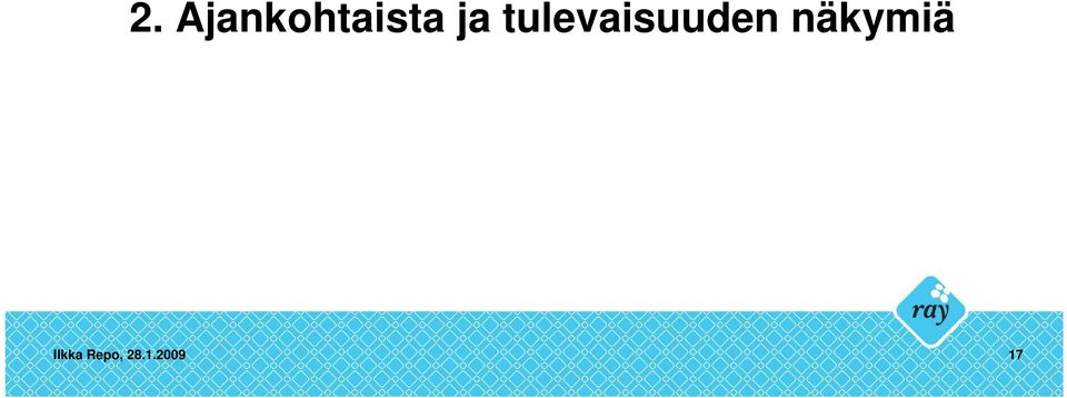 näkymiä Ilkka