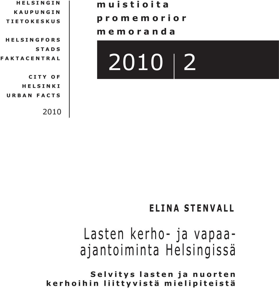 2010 2 2010 ELINA STENVALL Lasten kerho- ja vapaaajantoiminta