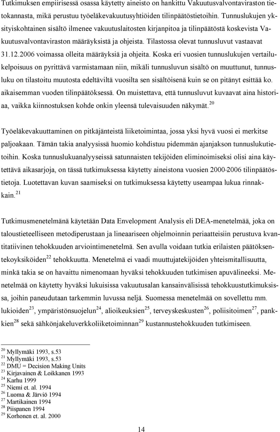 12.2006 voimassa olleita määräyksiä ja ohjeita.