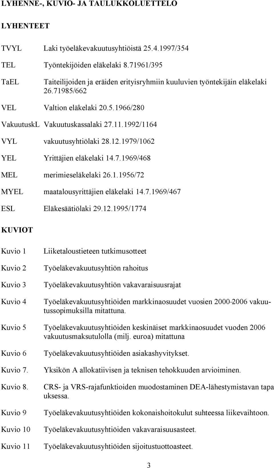 1992/1164 VYL vakuutusyhtiölaki 28.12.