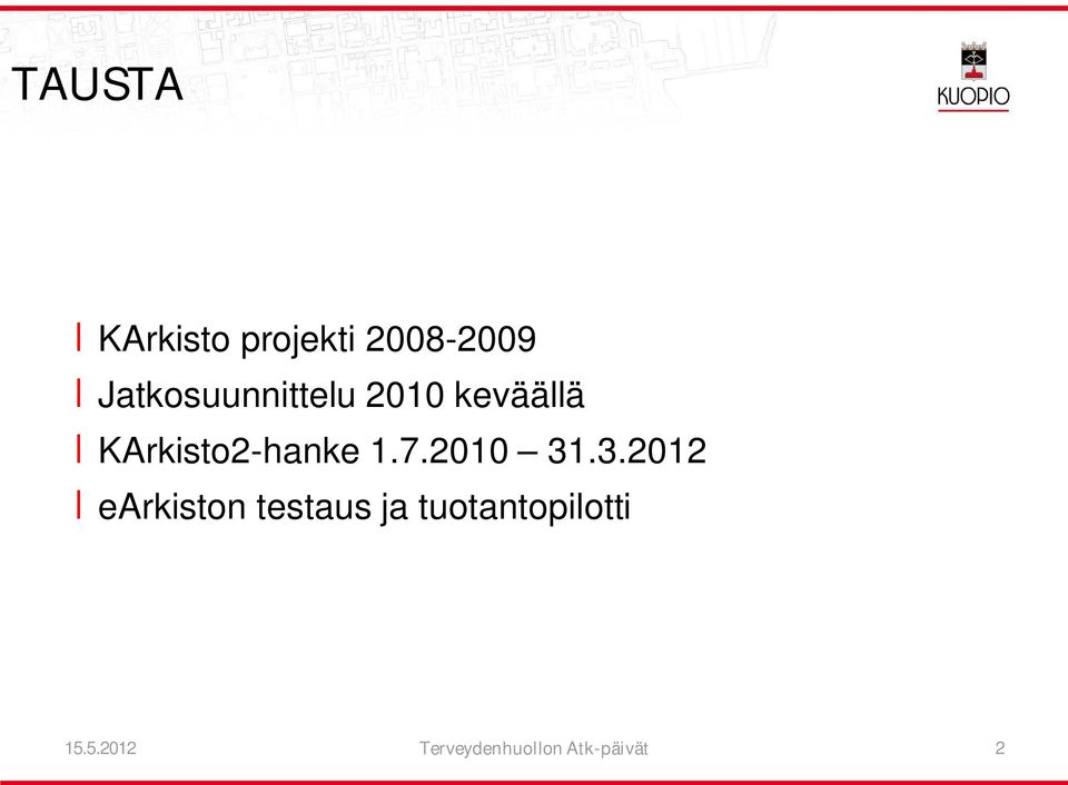KArkisto2-hanke 1.7.2010 31