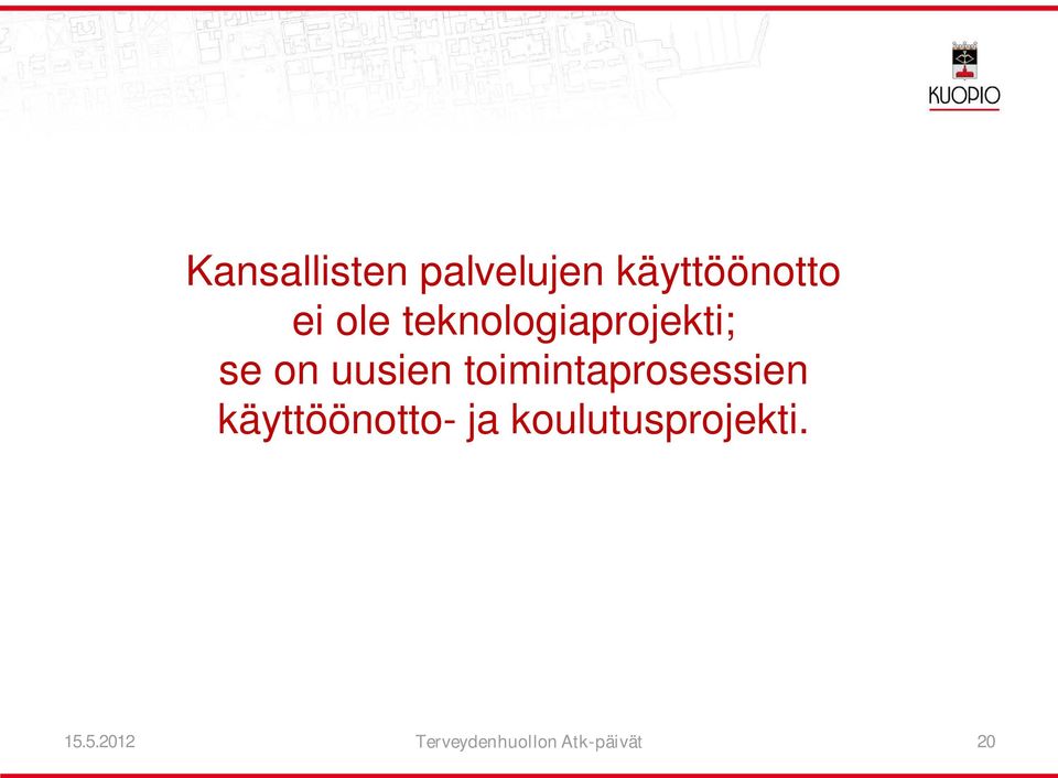 toimintaprosessien käyttöönotto- ja