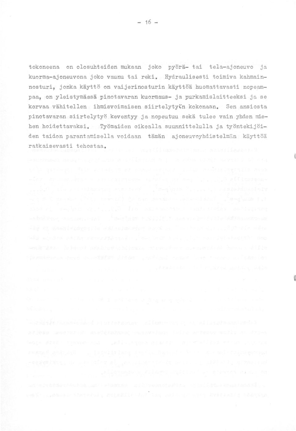 purkamislaitteeksi ja se korvaa vähitellen ihmisvoimaisen siirtelytytn kokonaan.