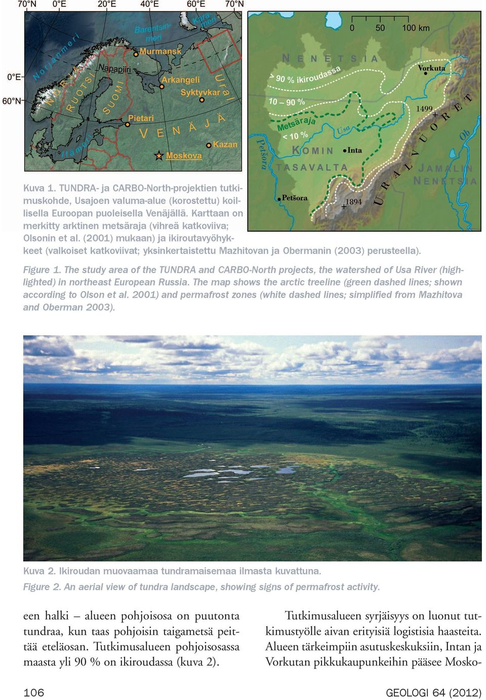 Figure 1. The study area of the TUNDRA and CARBO-North projects, the watershed of Usa River (highlighted) in northeast European Russia.