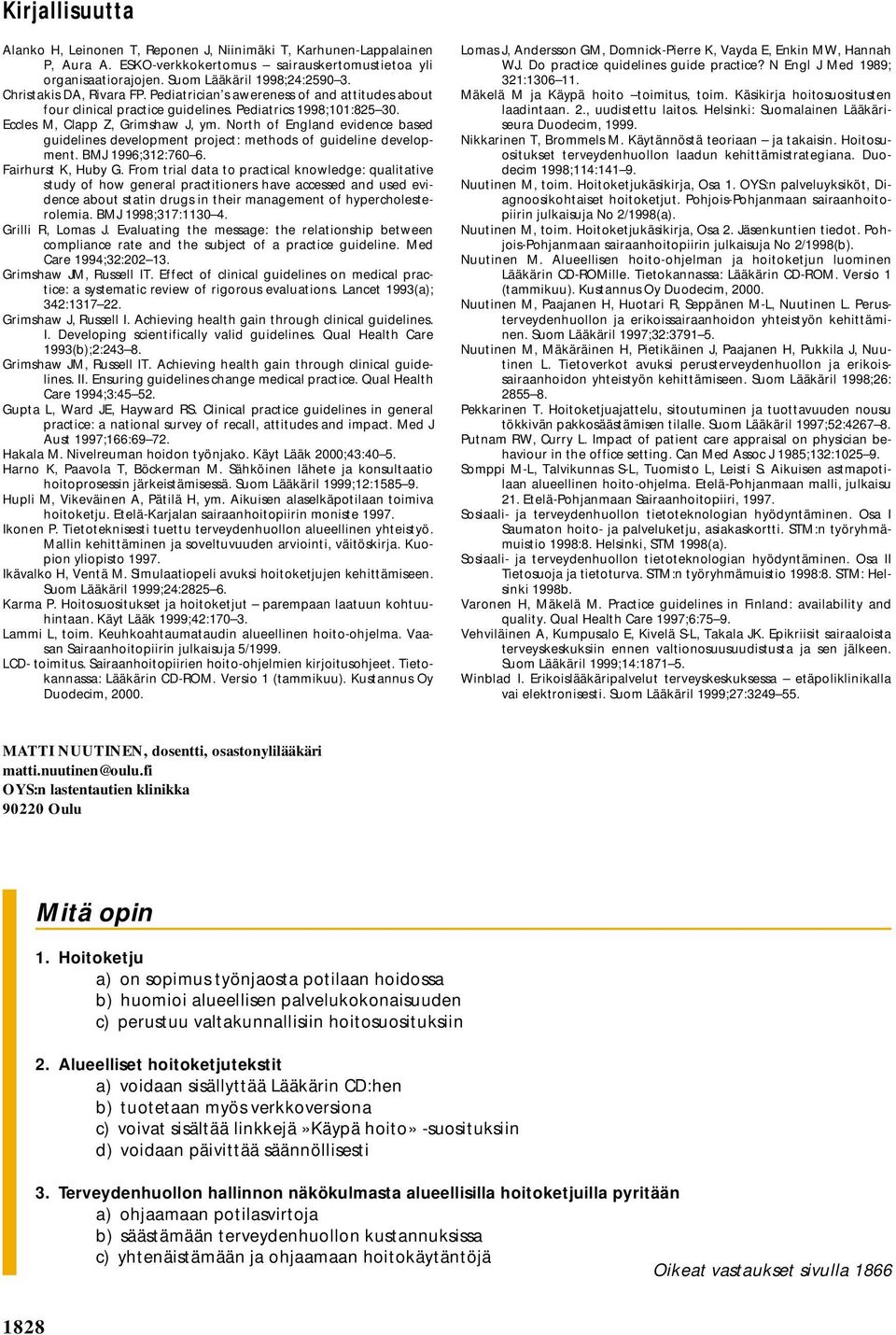 North of England evidence based guidelines development project: methods of guideline development. BMJ 1996;312:760 6. Fairhurst K, Huby G.