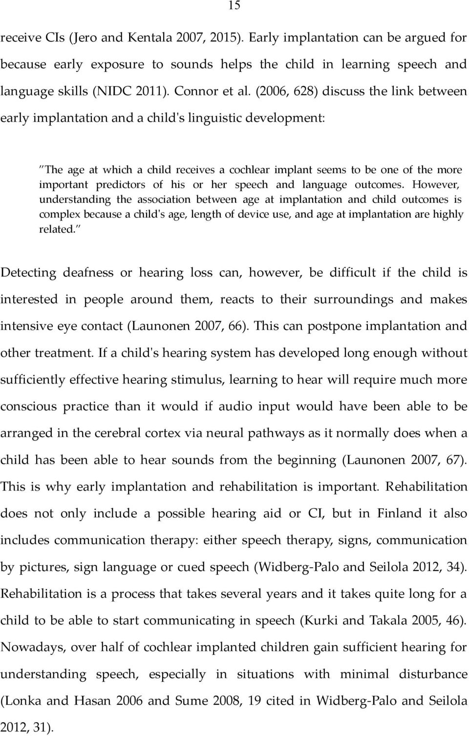 his or her speech and language outcomes.