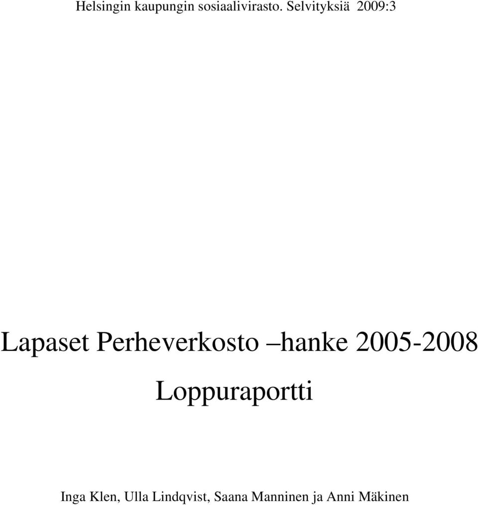 hanke 2005-2008 Loppuraportti Inga Klen,