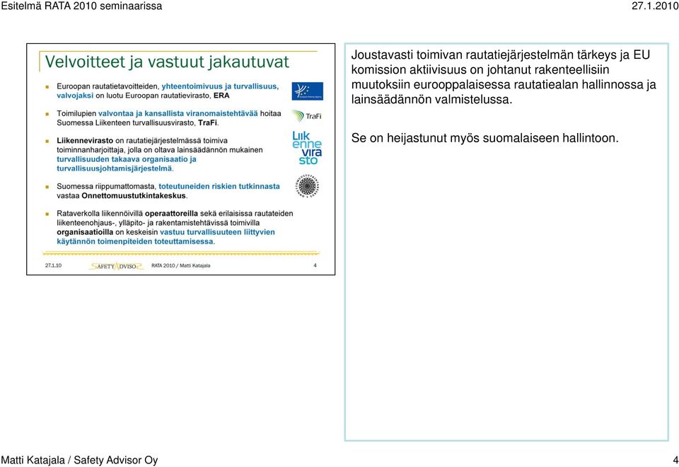 muutoksiin eurooppalaisessa rautatiealan hallinnossa ja