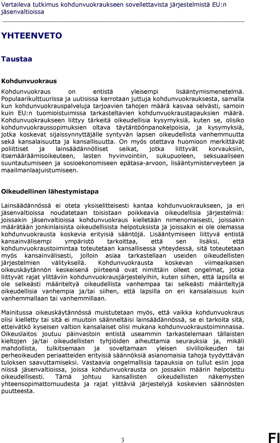 tarkasteltavien kohdunvuokraustapauksien määrä.