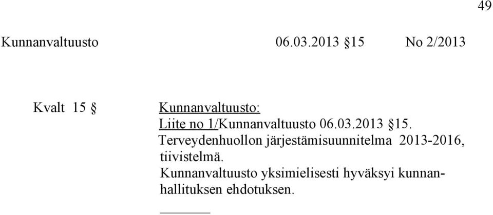 1/Kunnanvaltuusto 06.03.2013 15.