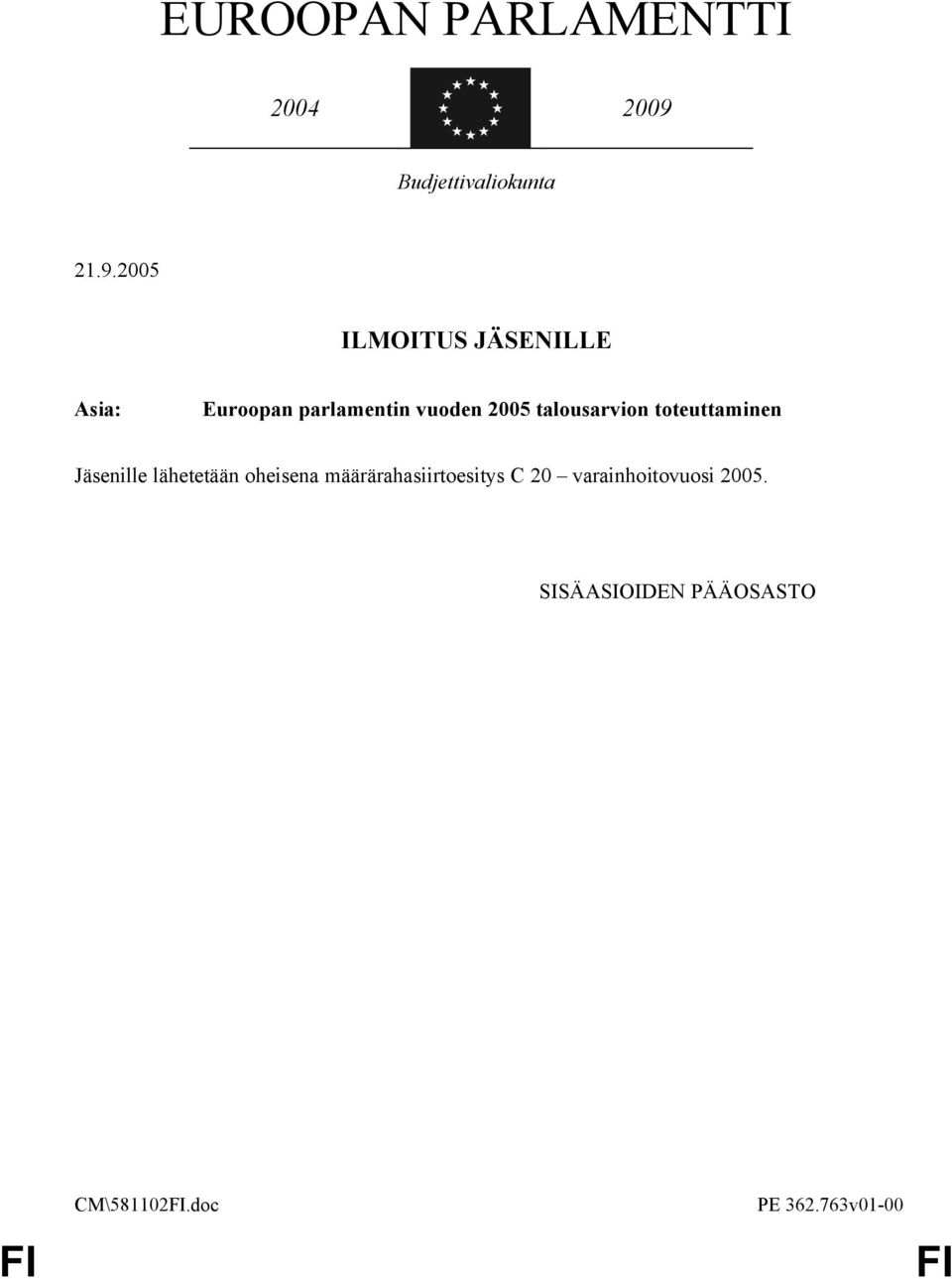 talousarvion toteuttaminen Jäsenille lähetetään oheisena