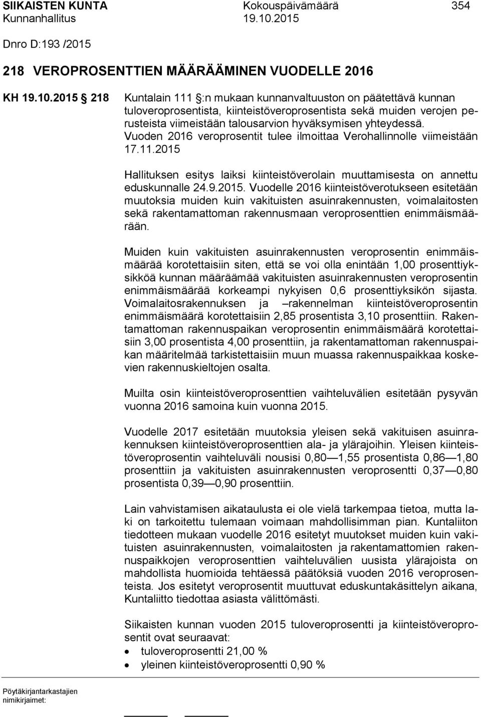 Vuoden 2016 veroprosentit tulee ilmoittaa Verohallinnolle viimeistään 17.11.2015 