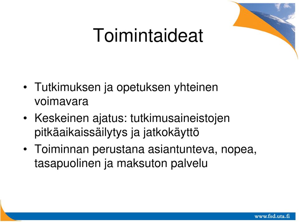 pitkäaikaissäilytys ja jatkokäyttö Toiminnan