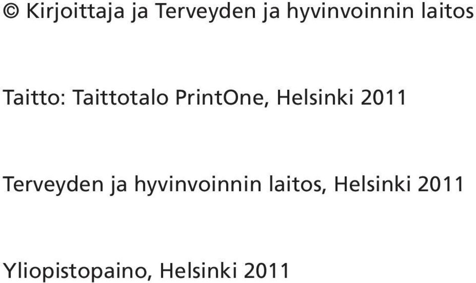 Helsinki 2011 Terveyden ja hyvinvoinnin