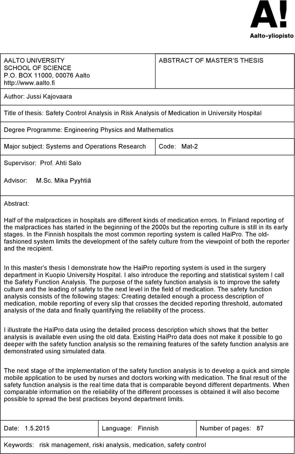 Mathematics Major subject: Systems and Operations Research Code: Mat-2 Supervisor: Prof. Ahti Salo Advisor: M.Sc.