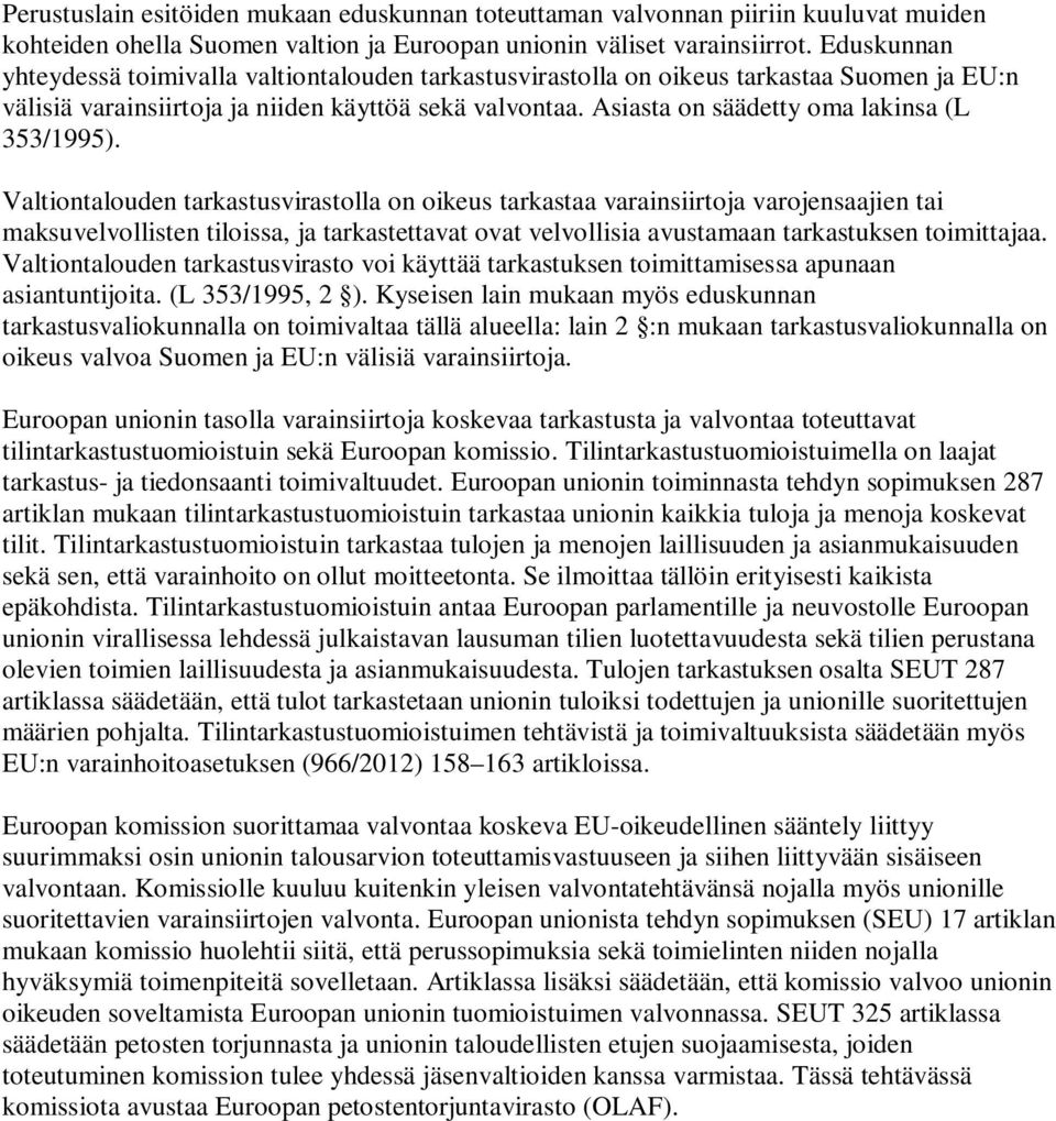 Asiasta on säädetty oma lakinsa (L 353/1995).