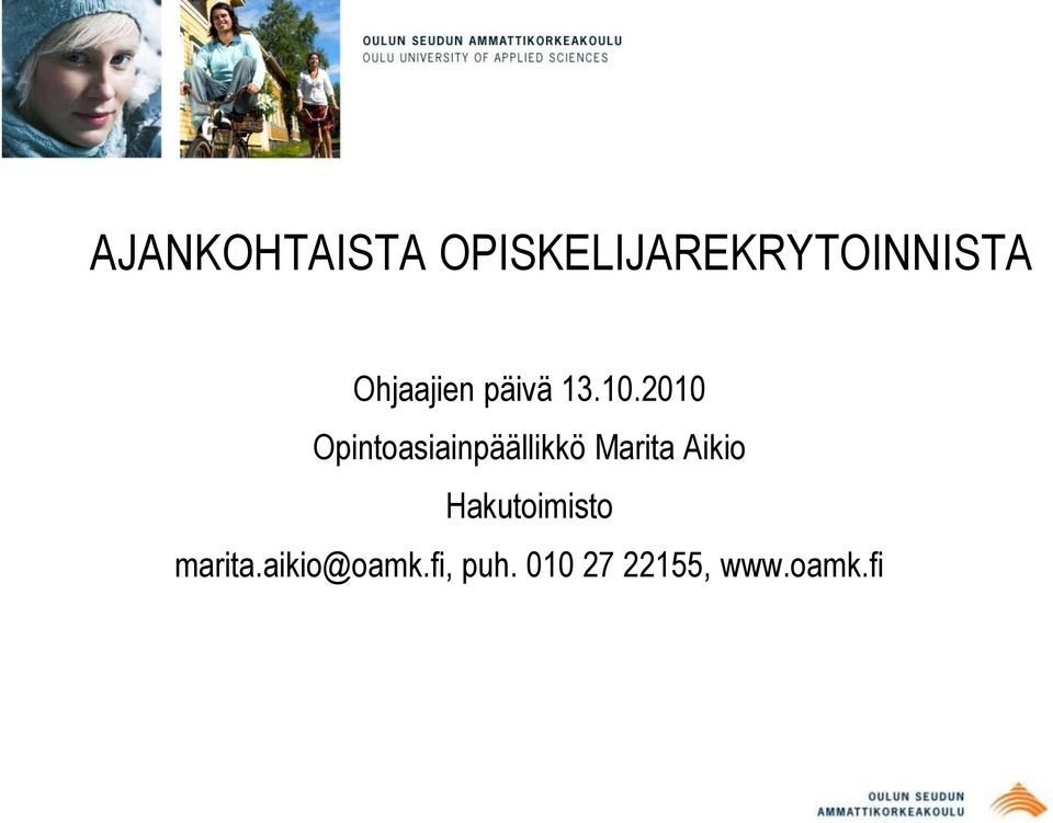 2010 Opintoasiainpäällikkö Marita Aikio