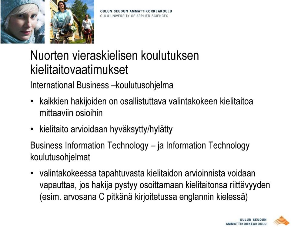 Information Technology ja Information Technology koulutusohjelmat valintakokeessa tapahtuvasta kielitaidon arvioinnista