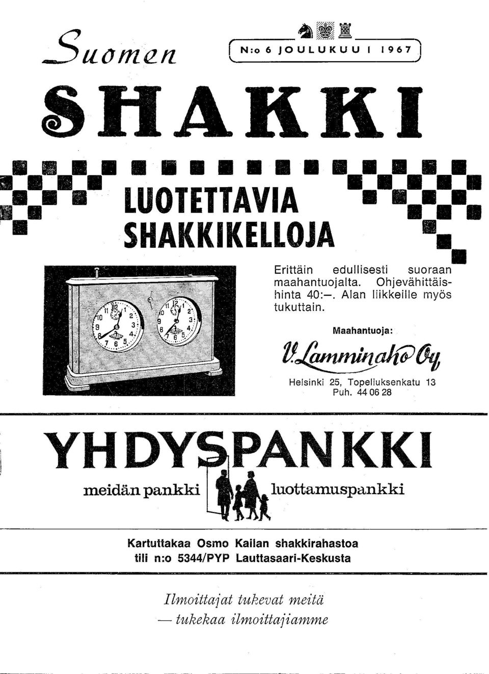 440628 YHDY PANKKI meidän pankki KartuUakaa Osmo Kailan shakkirahastoa tili n:o 5344/PYP