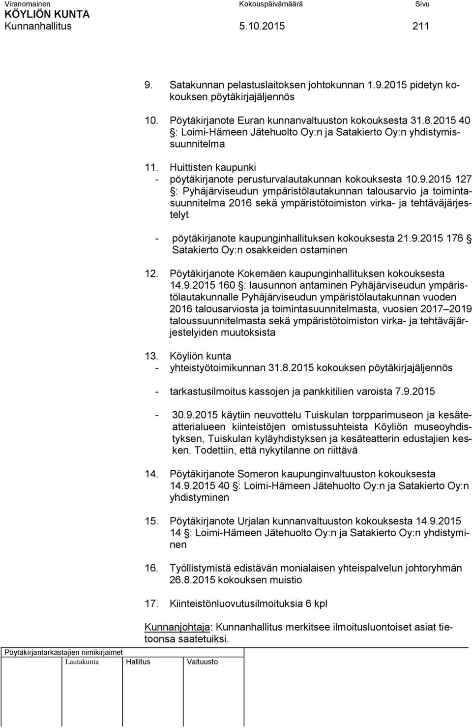 2015 127 : Pyhäjärviseudun ympäristölautakunnan talousarvio ja toimintasuunnitelma 2016 sekä ympäristötoimiston virka- ja tehtäväjärjestelyt - pöytäkirjanote kaupunginhallituksen kokouksesta 21.9.