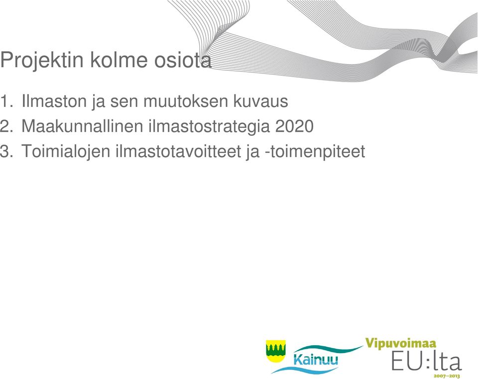 Maakunnallinen ilmastostrategia 2020