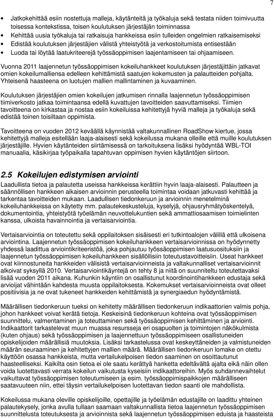 laajentamiseen tai ohjaamiseen.