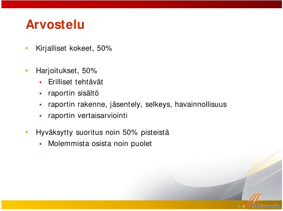 jäsentely, selkeys, havainnollisuus raportin