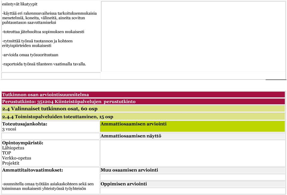 Tutkinnn san arviintisuunnitelma Perustutkint: 351204 