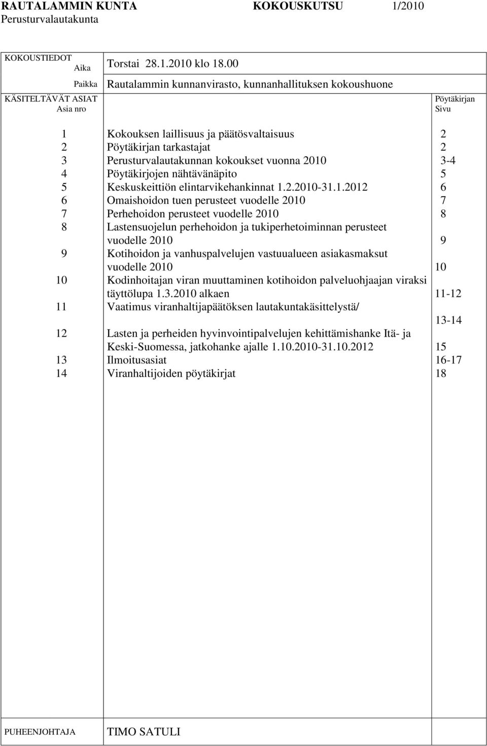 tarkastajat Perusturvalautakunnan kokoukset vuonna 2010