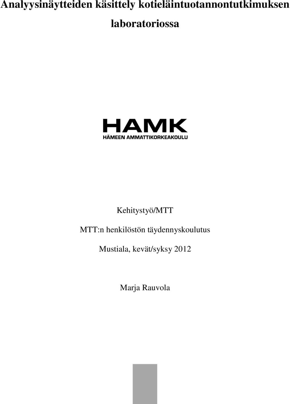 laboratoriossa Kehitystyö/MTT MTT:n