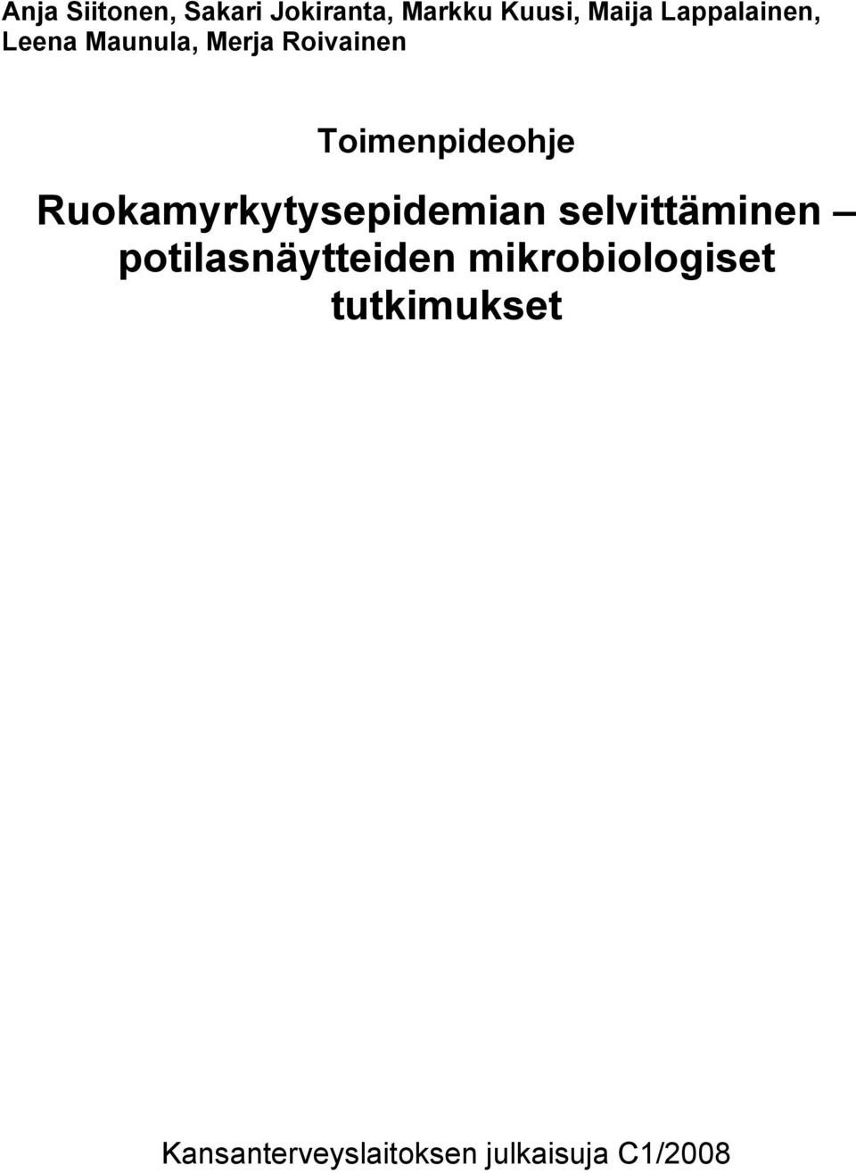 Ruokamyrkytysepidemian selvittäminen potilasnäytteiden