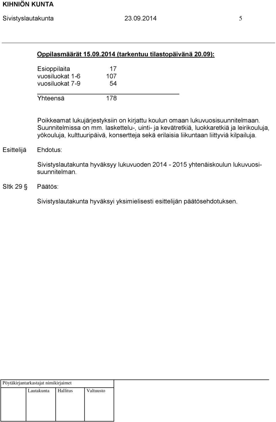 lukuvuosisuunnitelmaan. Suunnitelmissa on mm.