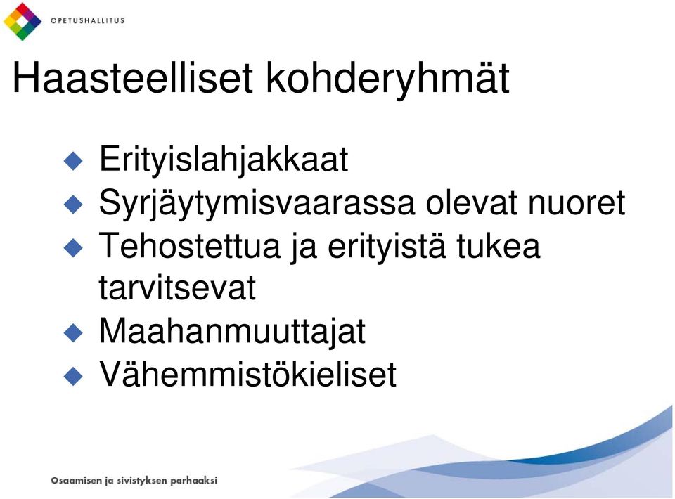 olevat nuoret Tehostettua ja erityistä