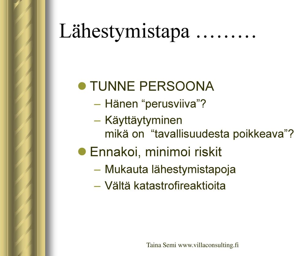 Käyttäytyminen mikä on tavallisuudesta