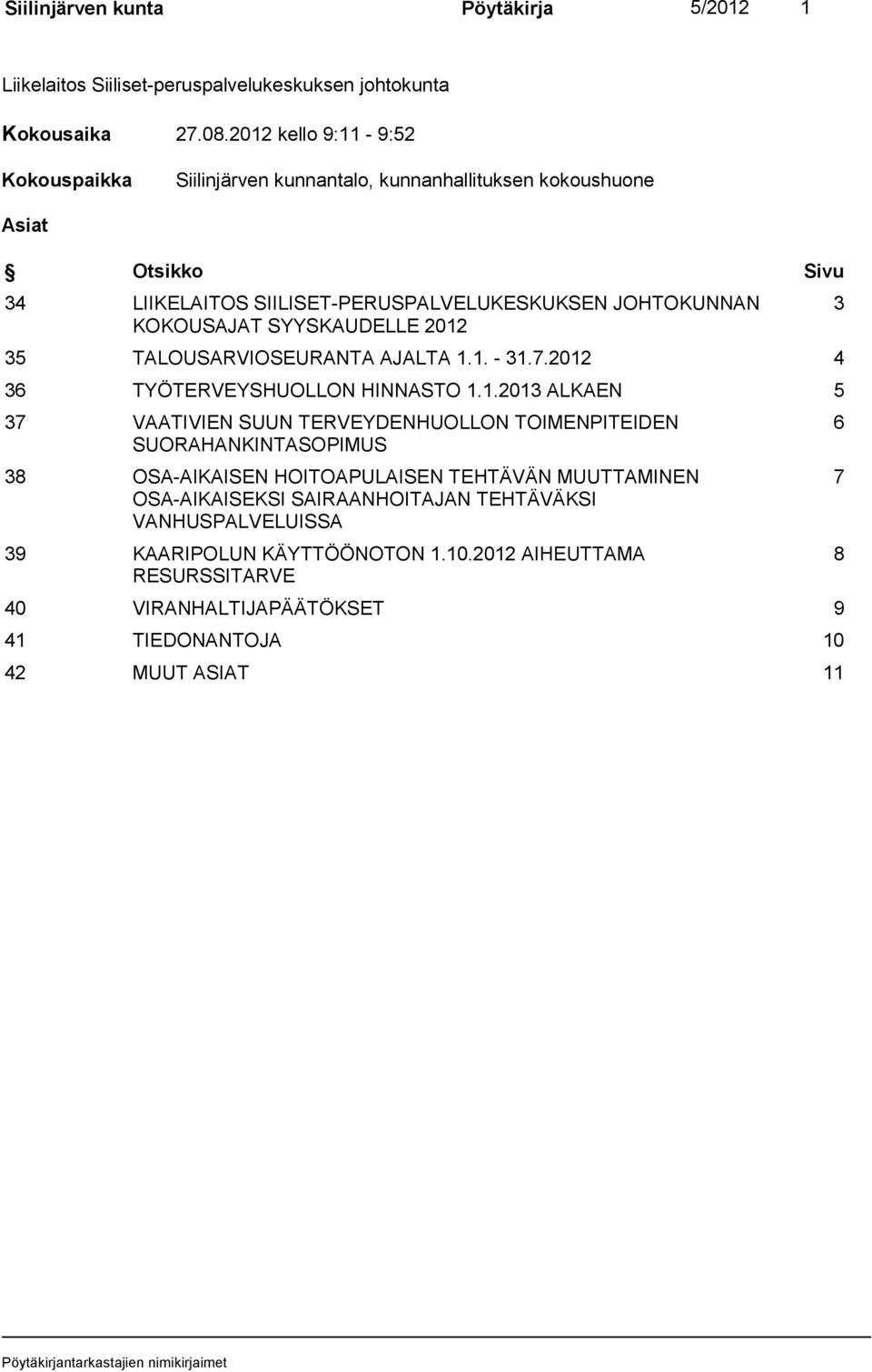 KOKOUSAJAT SYYSKAUDELLE 2012