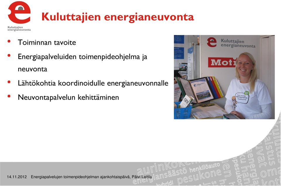 toimenpideohjelma ja neuvonta Lähtökohtia