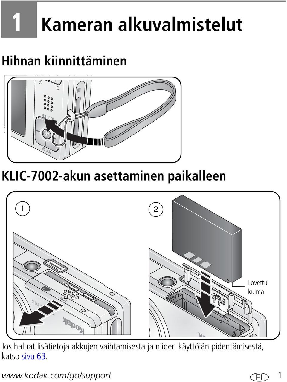 Jos haluat lisätietoja akkujen vaihtamisesta ja niiden