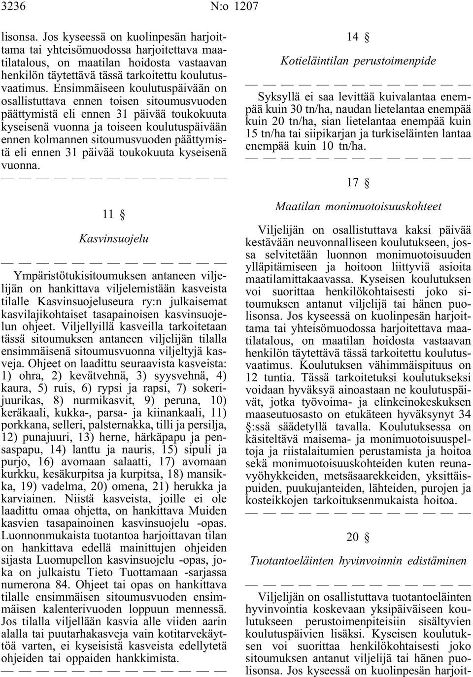 päättymistä eli ennen 31 päivää toukokuuta kyseisenä vuonna.