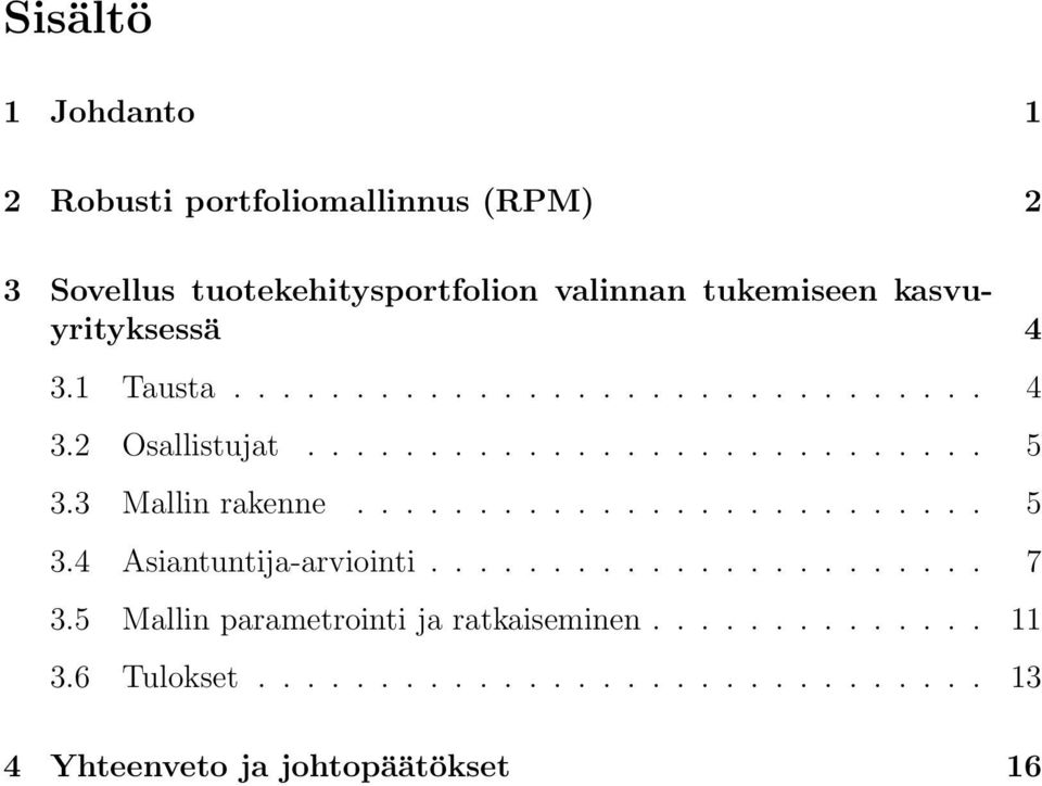 3 Mallin rakenne.......................... 5 3.4 Asiantuntija-arviointi....................... 7 3.