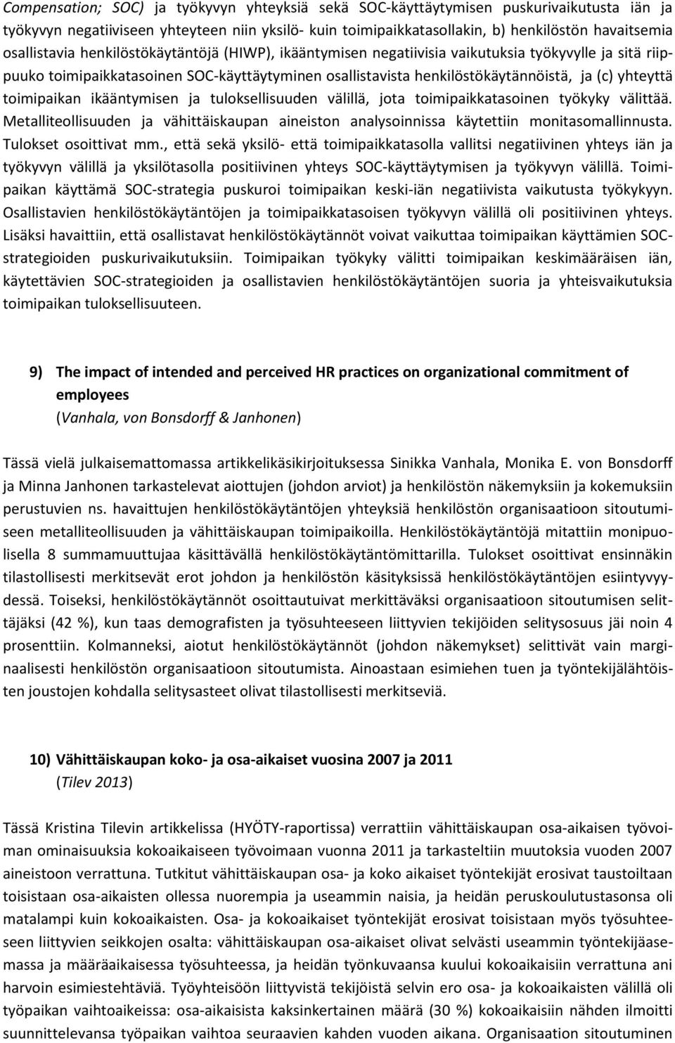 yhteyttä toimipaikan ikääntymisen ja tuloksellisuuden välillä, jota toimipaikkatasoinen työkyky välittää.